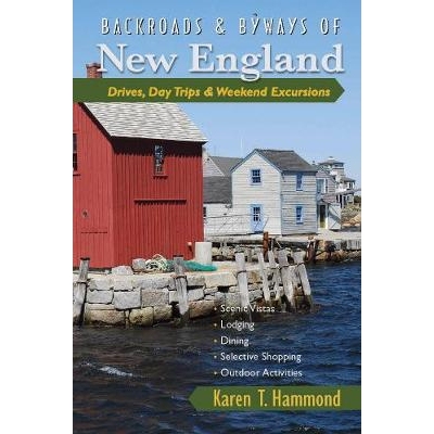 预订 Backroads & Byways of New England: Drives, Day Trips & Weekend Excursions 新英格兰的小路和小路：驾车、一日游和*远足