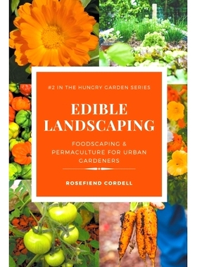 预订 Edible Landscaping: Foodscaping and Permaculture for Urban Gardeners