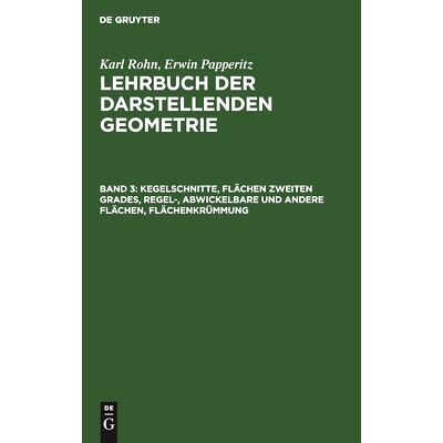 预订 Kegelschnitte, Flächen zweiten Grades, regel-, abwickelbare und andere Flächen, Flächenkrümmung: 9783112361351