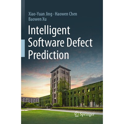 预订 Intelligent Software Defect Prediction 智能软件缺陷预测 9789819928446