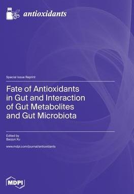 [预订]Fate of Antioxidants in Gut and Interaction of Gut Metabolites and Gut Microbiota 9783036585321