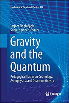 【预售】Gravity and the Quantum: Pedagogical Essays on Cosmology, Astrophysics, and Quantum Gravity