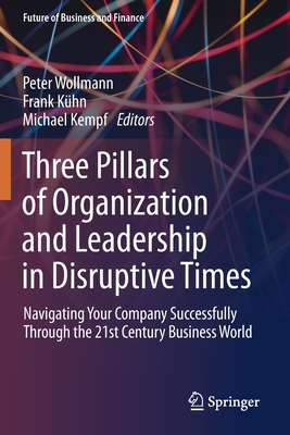 【预订】Three Pillars of Organization and Leadership in Disruptive Times