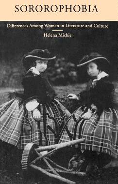 【预订】Sororophobia: Differences Among Women in Literature and Culture