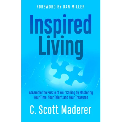 预订 Inspired Living: Assembling the Puzzle of Your Calling by Mastering Your Time, Your Talent, and Your Treasures 灵感