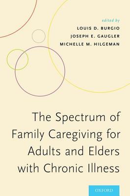 【预订】The Spectrum of Family Caregiving for Adults and Elders with Chronic Illness