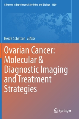 【预订】Ovarian Cancer: Molecular & Diagnostic Imaging and Treatment Strategies 9783030733582