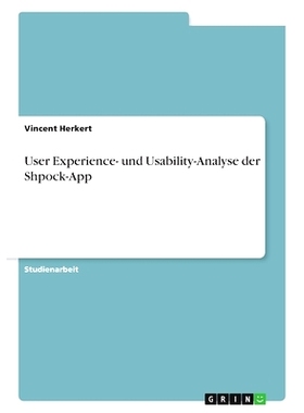 预订 User Experience- und Usability-Analyse der Shpock-App: 9783389018316