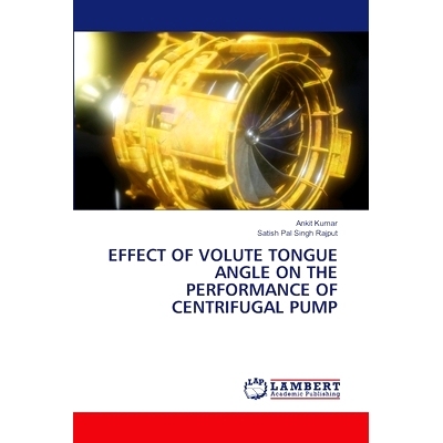 预订 Effect of Volute Tongue Angle on the Performance of Centrifugal Pump 蜗壳舌角对离心泵性能的影响: 9786208117177