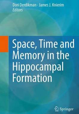 【预订】Space,Time and Memory in the Hippocampal Formation