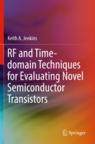 [预订]RF and Time-domain Techniques for Evaluating Novel Semiconductor Transistors
