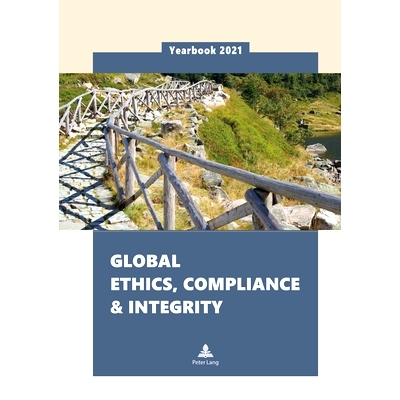 预订 Global Ethics Compliance & Integrity Yearbook 2021 《全球道德合规与诚信年鉴2021》: 9783631829356
