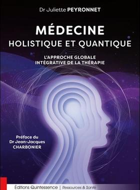 预订 Médecine holistique et quantique : l’approche globale intégrative de la thérapie