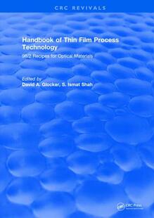 【预订】Handbook of Thin Film Process Technology: 98/2 Recipes for Optical Materials