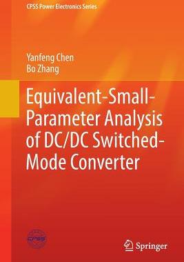 【预订】Equivalent-Small-Parameter Analysis of DC/DC Switched-Mode Converter