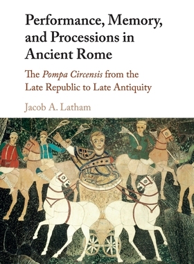【预订】Performance, Memory, and Processions in Ancient Rome