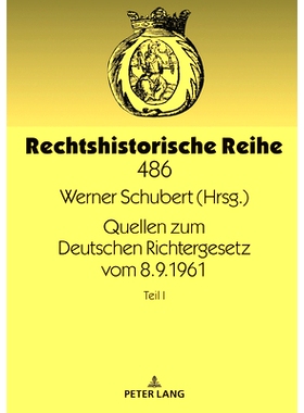 预订 Quellen zum Deutschen Richtergesetz vom 8.9.1961: Teil I: 9783631802816