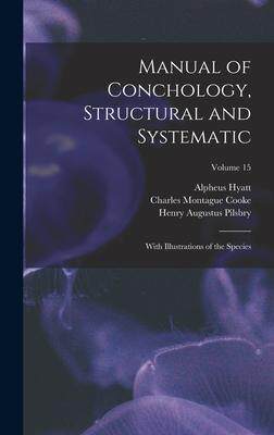 [预订]Manual of Conchology, Structural and Systematic: With Illustrations of the Species; Volume 15 9781017426052