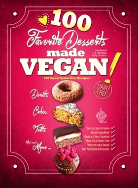 预订 Favorite Desserts made VEGAN!: 100 Sweet Seductive Recipes: 9781790749980