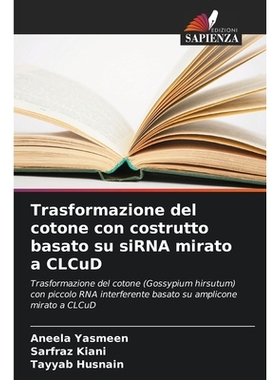 预订 Trasformazione del cotone con costrutto basato su siRNA mirato a CLCuD: 9786209247385