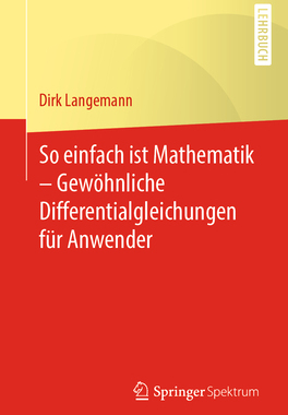 预订 So einfach ist Mathematik – Gewöhnliche Differentialgleichungen für Anwender
