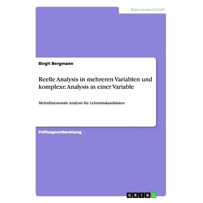 预订 Reelle Analysis in mehreren Variablen und komplexe Analysis in einer Variable: Mehrdimesionale Analysis für Lehram