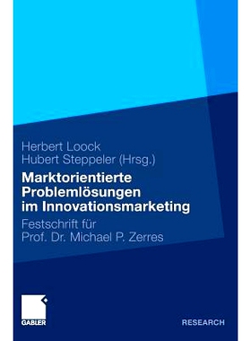 预订 Marktorientierte Problemlösungen im Innovationsmarketing: Festschrift für Professor Dr. Michael P. Zerres: 978383