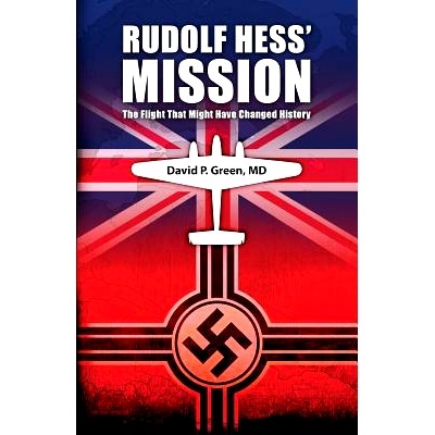 预订 Rudolf Hess’ Mission: The Flight That Might Have Changed History: 9781537060415