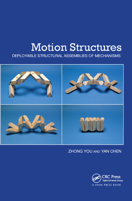 【预订】Motion Structures: Deployable Structural Assemblies of Mechanisms