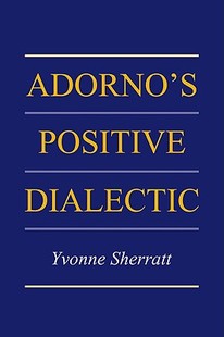 Positive Dialectic Adorno 预订