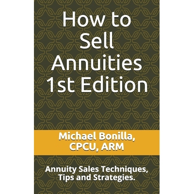 预订 How to Sell Annuities: Annuity Sales Techniques, Tips and Strategies.: 9781980543824
