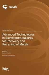 Technologies 9783036586885 Metals Recovery 预订 Advanced and Bio Hydrometallurgy Recycling for