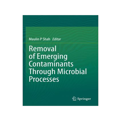 [预订]Removal of Emerging Contaminants Through Microbial Processes 9789811559037