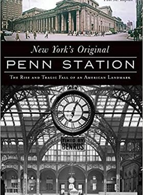 【预订】New York’s Original Penn Station: The Rise and Tragic Fall of an American Landmark 9781467139403