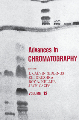 【预订】Advances in Chromatography: Volume 12