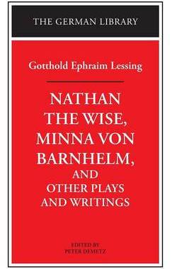 【预订】Nathan the Wise, Minna Von Barnhelm, and Other Plays and Writings: Gotthold Ephraim Lessing