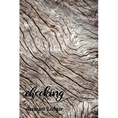 预订 Checking Account Ledger: Checking Account Register,6 Column Personal Record Tracker Log Book, Old Wooden Natural Ba