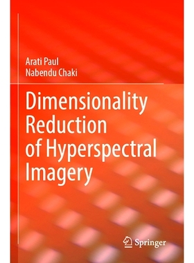 预订 Dimensionality Reduction of Hyperspectral Imagery 高光谱图像的降维: 9783031426698