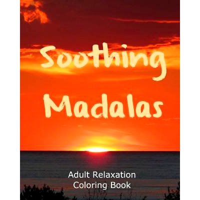 预订 Soothing Madalas: Adult relaxation Coloring Book: 9781530836338