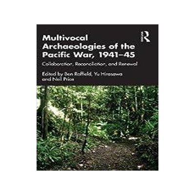[预订]Multivocal Archaeologies of the Pacific War, 1941–45 9780367220433