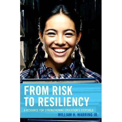 预订 From Risk to Resiliency: A Resource for Strengthening Education’s Stepchild 从风险到弹性：加强继续学校的资源（精装