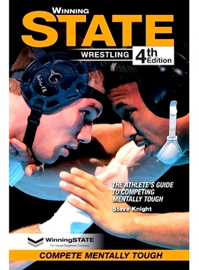 预订 Winning State Wrestling: The Athlete’s Guide to Competing Mentally Tough: 9798988290940