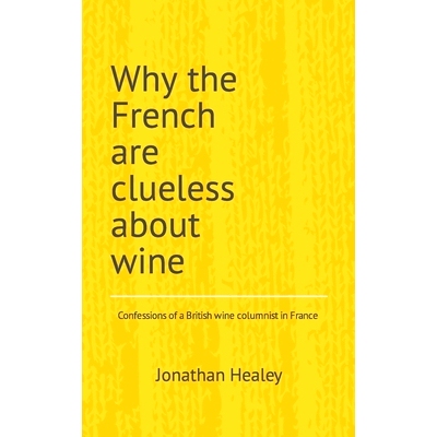 预订 Why the French are clueless about wine: 9798687568340