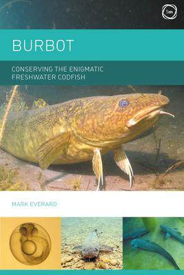 [预订]The Burbot: Conserving the Enigmatic Freshwater Codfish 9781789181456
