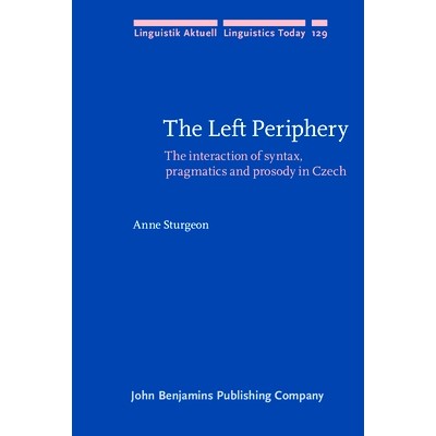 预订 The Left Periphery: The Interaction of Syntax, Pragmatics and Prosody in Czech 左临位置:捷克语中句法,语用论与韵律学
