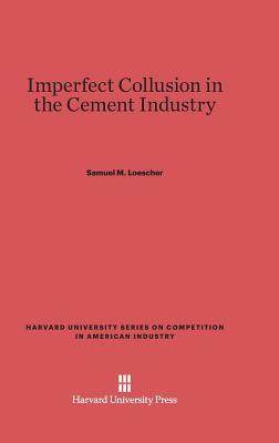 [预订]Imperfect Collusion in the Cement Industry 9780674427945