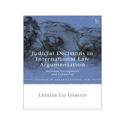 [预订]Judicial Decisions in International Law Argumentation 9781509948949