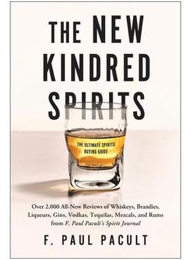 预订 The New Kindred Spirits: Over 2,000 All-New Reviews of Whiskeys, Brandies, Liqueurs, Gins, Vodkas, Tequilas, Mezcal