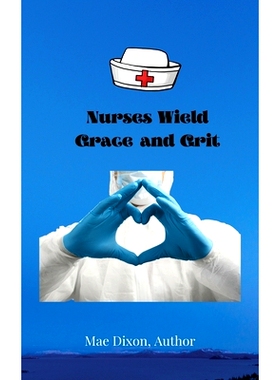 预订 Nurses Wield Grace and Grit