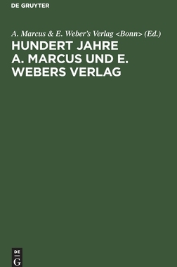 【预订】Hundert Jahre A. Marcus und E. Webers Verlag 9783111136769